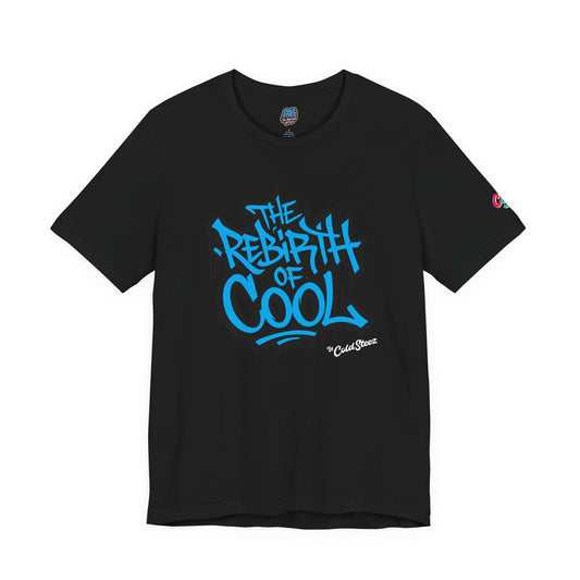 ColdSteez (CS002T) - "The Rebirth of Cool" Tag Tee