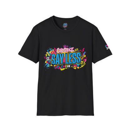 Say Less Graphic Tee — Bold Colorful Streetwear Shirt