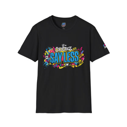 ColdSteez - CMY2K (CMY2K005T) - "Say Less" T-Shirt