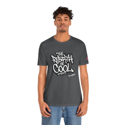ColdSteez (CS002T) - "The Rebirth of Cool" Tag Tee